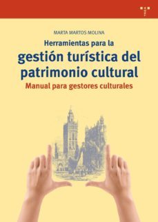 herramientas para la gestion turistica del patrimonio cultural-marta martos molina-9788497049061