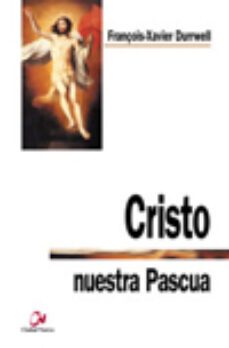 cristo: nuestra pascua-françois xavier durrwell-9788497150361