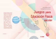 juegos para educacion fisica escolar-juan jose mijarra murillo-9788497294461