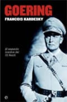goering: el segundo hombre del iii reich-francois kardesky-9788497345361