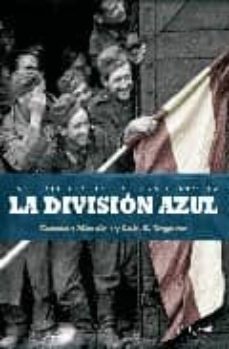 la division azul: las fotografias de una historia-luis e. togores-9788497347761