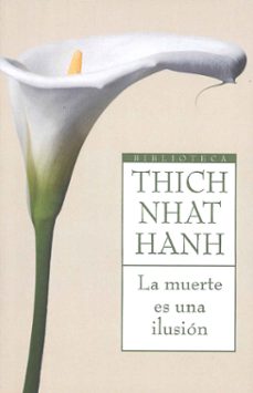 la muerte es una ilusion-thich nhat hanh-9788497544061