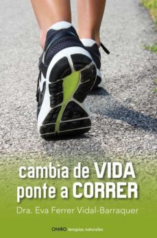 cambia de vida. ponte a correr-9788497546461