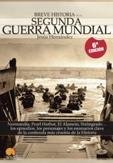 breve historia de la segunda guerra mundial-jesus hernandez-9788497634861