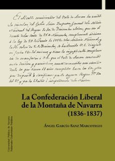 la confederacion liberal de la montaña de navarra (1836-1837)-9788497693561