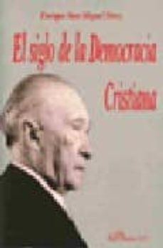 el siglo de la democracia cristiana-9788497728461