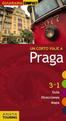 un corto viaje a praga 2012 (guiarama compact): 3 en 1 guia, dire cciones, mapa-gabriel calvo-9788497768061