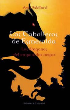 los caballeros de esmeralda (t ii): los dragones del emperador negro-9788497774161