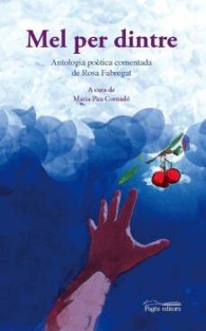 mel per dintre: antologia poetica comentada de rosa fabregat-maria pau cornado-9788497795661