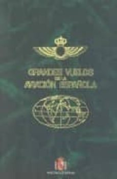 grandes vuelos de la aviacion española-9788497813761