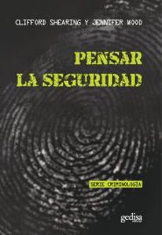 pensar la seguridad-jennifer wood-clifford shearing-9788497842761