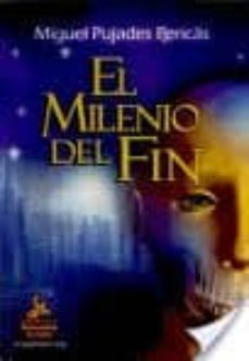 el milenio del fin-miguel pujades pericas-9788498027761
