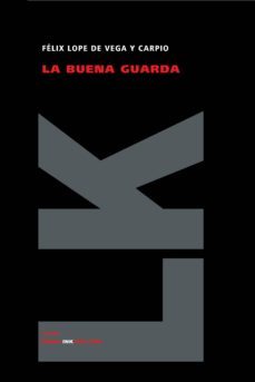 la buena guarda-felix lope de vega-9788498161861