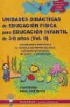 unidades didacticas de educacion fisica para educacion infantil d e 3- 6 años (vol. ii)-9788498230161