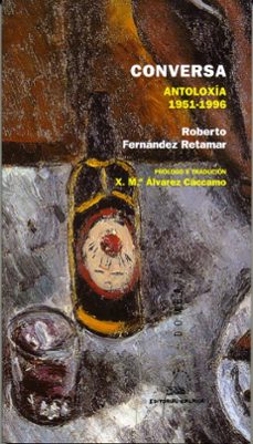 conversa. antoloxia 1951-1996-roberto fernandez retamar-9788498652161