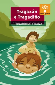 tragaxan e tragandiño-bernardino graña-9788498656961