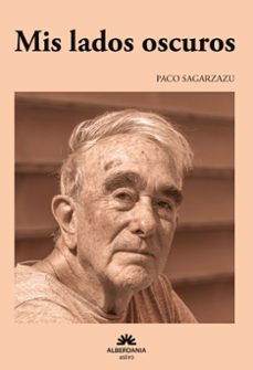 mis lados oscuros-paco sagarzazu-9788498689761