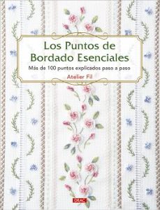 los puntos del bordado esenciales. mas de 100 puntos explicados p aso a paso-9788498746761