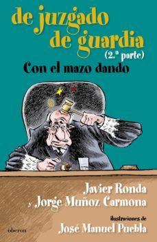 de juzgado de guardia (2ª parte): con el mazo dando-9788498771961