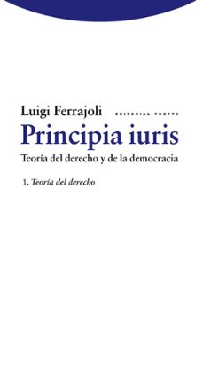 principia iuris (vol. 1): teoria del derecho: teoria del derecho y de la democracia-9788498791761