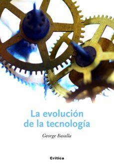 la evolucion de la tecnologia-george basalla-9788498921861