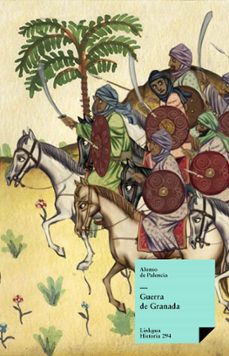 guerra de granada (ebook)-alonso de palencia-9788498970661