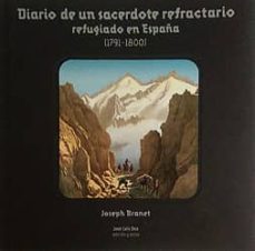 diario de un sacerdote refractario refugiado en españa (1791-1800 )-joseph branet-9788499115061