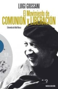 el movimiento de comunion y liberacion: entrevista con robi ronza-luigi giussani-9788499200361