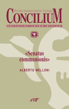 senatus communionis. concilium 353 (2013) (ebook)-alberto melloni-9788499453361