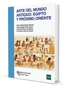 arte del mundo antiguo: egipto y proximo oriente-gema menendez gomez-inmaculada vivas sainz-9788499614861