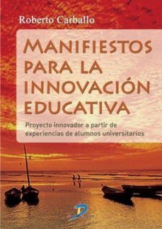 manifiestos para la innovacion educativa (ebook)-roberto carballo-9788499690261