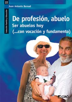 de profesión, abuelo (ebook)-juan antonio bernad mainar-9788499804361