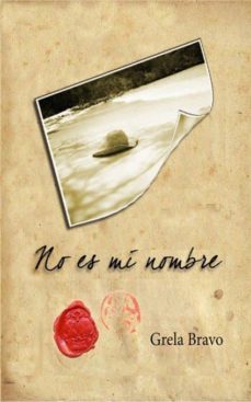 no es mi nombre-graciela bravo garcia-9788499812861