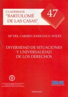 diversidad de situaciones y universalidad de los derechos-maria del carmen barranco aviles-9788499820361