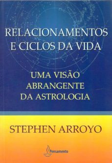 relacionamentos e ciclos de vida (ebook)-stephen arroyo-9788531517761