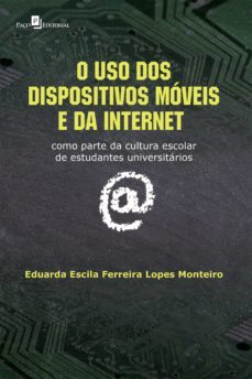 o uso dos dispositivos moveis e da internet (ebook)-eduarda escila ferreira lopes monteiro-9788546218561
