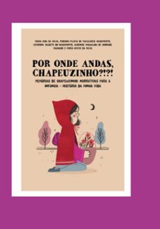 por onde andas chapeuzinho? (ebook)-maria ieda da silva fabiana f. m. nascimento catarina valdete do nascimento albenice im. machado e maria n. da silva-9788547105761