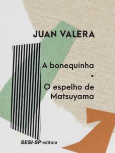 a bonequinha | o espelho de matsuyama (ebook)-juan valera-9788550404561