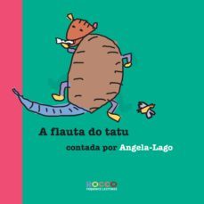 a flauta do tatu (ebook)-angela lago-9788562500961