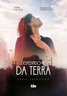 despedindo-se da terra (ebook)-andré luiz ruiz-9788573415261