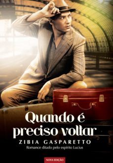 quando e preciso voltar (ebook)-zibia gasparetto-9788577226061