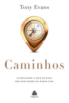 caminhos: vivenciando o agir de deus nos bastidores da nossa vida (ebook)-tony evans-9788577423361