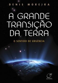 a grande transiço da terra (ebook)-denis moreira-9788578130961