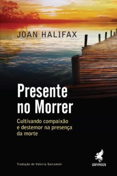 presente no morrer (ebook)-joan halifax-9788583111061