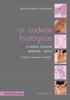 as cadeias fisiologicas- a cadeia visceral: abdome-pelve (ebook)-michele busquet vanderheyden-9788593941061