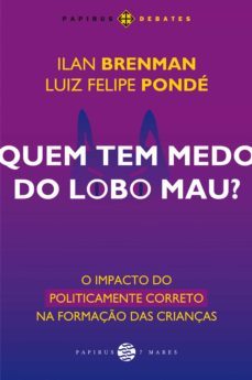 quem tem medo do lobo mau? (ebook)-luiz felipe ponde-ilan brenman-9788595550261