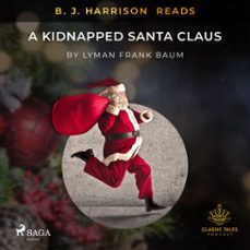b. j. harrison reads a kidnapped santa claus (audiolibro)-l. frank. baum-9788726574661