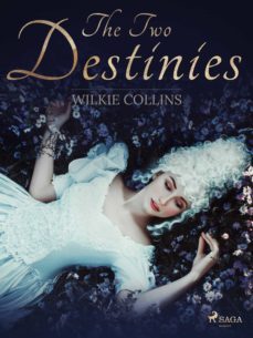 the two destinies (ebook)-wilkie collins-9788726933161