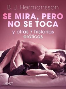 se mira, pero no se toca y otras 7 historias eroticas (ebook)-b. j. hermansson-9788726965261