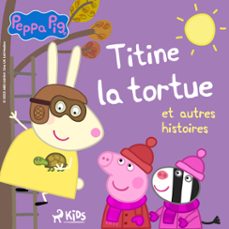 peppa pig - titine la tortue et autres histoires (audiolibro)-mark baker-neville astley-9788728335161